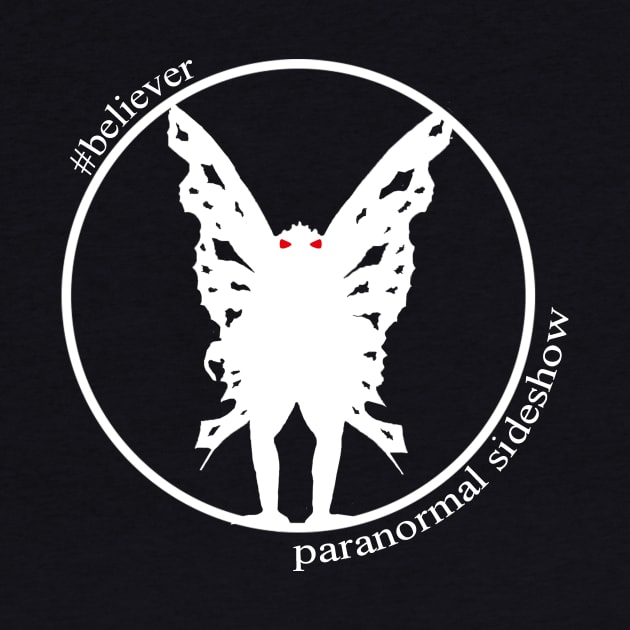 Believer in Mothman by ParanormalSideshow